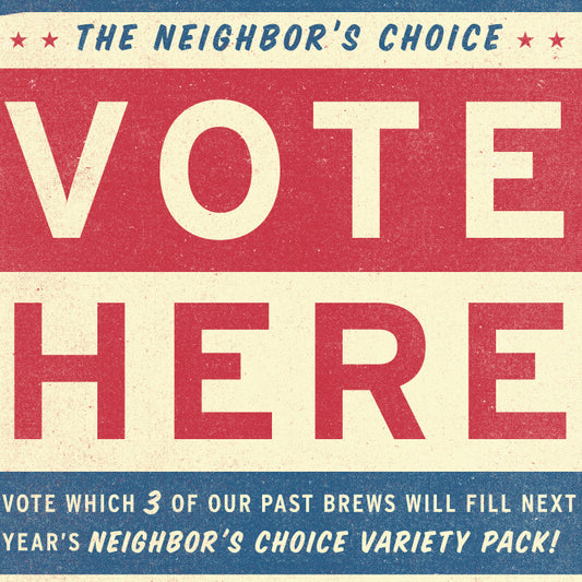 VOTE NOW: The Neighbor's Choice Variety Pack!