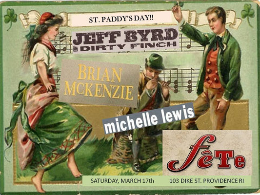 Shows: St. Patrick's Day At Fete With Jeff Byrd, Brian McKenzie, And Michelle Lewis