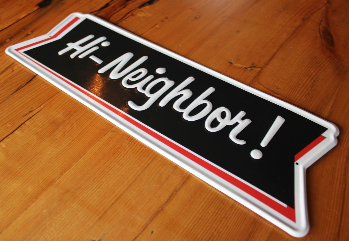 Hi Neighbor! Tin Sign